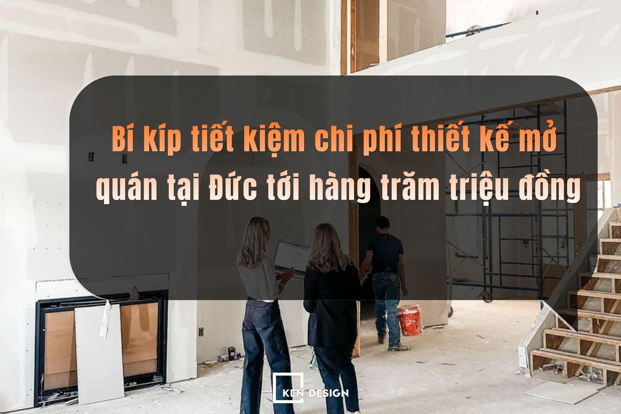 Bí kíp tiết kiệm chi phí thiết kế mở quán tại Đức tới hàng trăm triệu đồng
